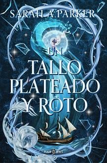 UN TALLO PLATEADO Y ROTO | 9788401032059 | PARKER, SARAH A. | Llibreria Geli - Llibreria Online de Girona - Comprar llibres en català i castellà