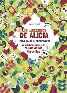 LOS LABERINTOS DE ALICIA  | 9788468258713 | BARUZZI,AGNESE | Libreria Geli - Librería Online de Girona - Comprar libros en catalán y castellano