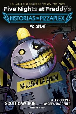 FIVE NIGHTS AT FREDDY'S. HISTORIAS DEL PIZZAPLEX 2 - SPLAT | 9788419449030 | CAWTHON, SCOTT | Llibreria Geli - Llibreria Online de Girona - Comprar llibres en català i castellà