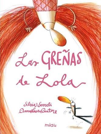 LAS GREÑAS DE LOLA | 9788410208094 | SERRELI, SILVIA | Llibreria Geli - Llibreria Online de Girona - Comprar llibres en català i castellà