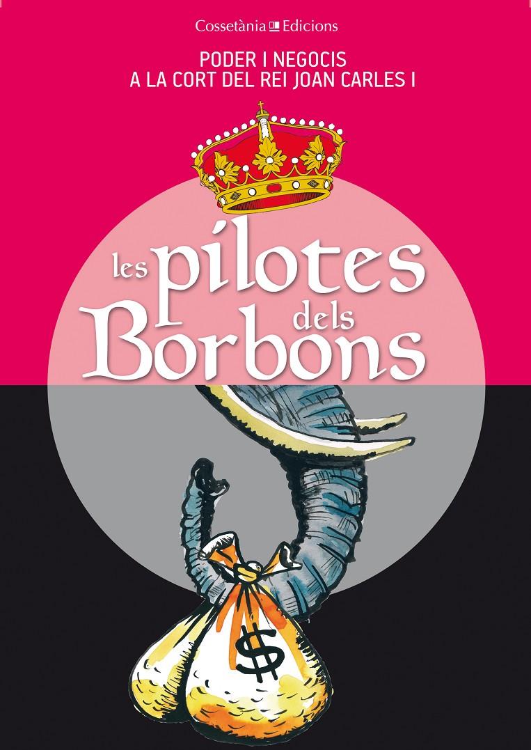 LES PILOTES DELS BORBONS | 9788490341742 | CAPDEVILA, GERMÀ/VILLARROYA, JOAN/VILÀ, DANI/VIDAL, JAUME/SALA, XEVI/RIERA, MIQUEL/RIBERA, CARLES/PU | Llibreria Geli - Llibreria Online de Girona - Comprar llibres en català i castellà