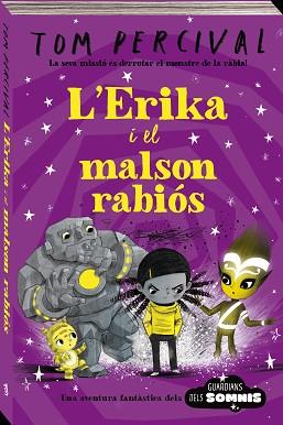 L'ERIKA I EL MALSÓN RABIÓS | 9788418762567 | PERCIVAL,TOM | Llibreria Geli - Llibreria Online de Girona - Comprar llibres en català i castellà