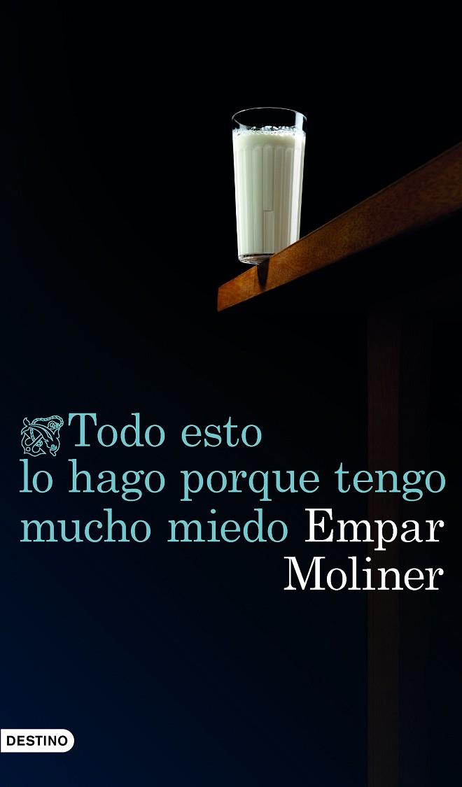 TODO ESTO LO HAGO PORQUE TENGO MUCHO MIEDO | 9788423350759 | MOLINER,EMPAR | Llibreria Geli - Llibreria Online de Girona - Comprar llibres en català i castellà