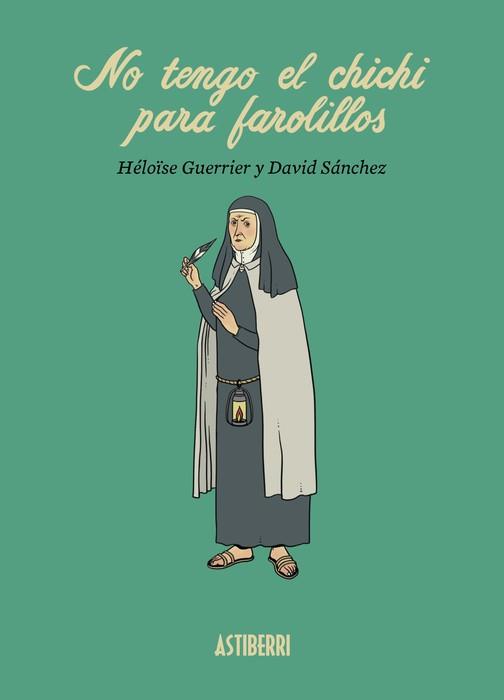 NO TENGO EL CHICHI PARA FAROLILLOS | 9788419670601 | SÁNCHEZ, DAVID/GUERRIER, HÉLOÏSE | Llibreria Geli - Llibreria Online de Girona - Comprar llibres en català i castellà