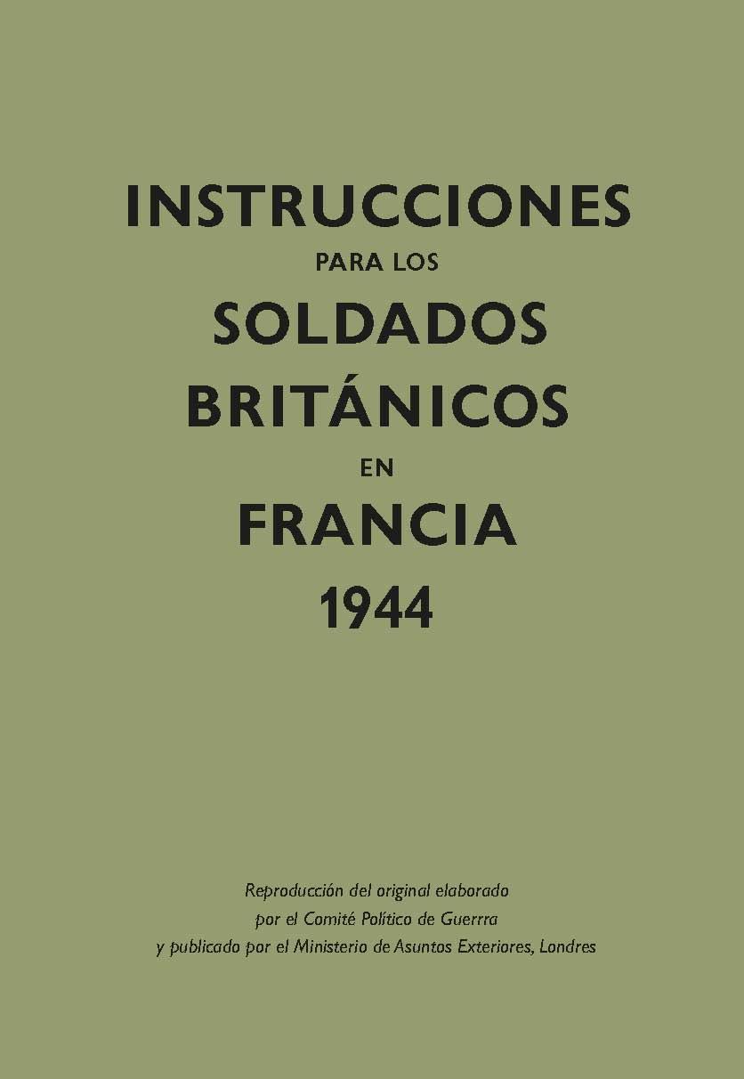 INSTRUCCIONES PARA LOS SOLDADOS BRITÁNICOS EN FRANCIA,1944 | 9788416023608 | Llibreria Geli - Llibreria Online de Girona - Comprar llibres en català i castellà