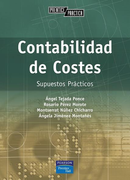 CONTABILIDAD DE COSTES.SUPUESTOS PRACTICOS | 9788420541907 | TEJADA, PONCE,A./PEREZ MOROTE,R./NUÑEZ,M. | Llibreria Geli - Llibreria Online de Girona - Comprar llibres en català i castellà