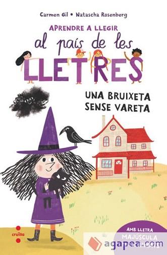 APRENDRE A LLEGIR-1.UNA BRUIXETA SENSE VARETA | 9788466157940 | GIL, CARMEN | Llibreria Geli - Llibreria Online de Girona - Comprar llibres en català i castellà