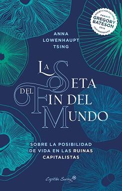 LA SETA DEL FIN DEL MUNDO | 9788412390230 | TSING,ANNA LOWENHAUPT | Llibreria Geli - Llibreria Online de Girona - Comprar llibres en català i castellà