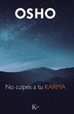 NO CULPES A TU KARMA | 9788411212946 | OSHO | Llibreria Geli - Llibreria Online de Girona - Comprar llibres en català i castellà