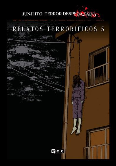 JUNJI ITO,TERROR DESPEDAZADO-15.RELATOS TERRORÍFICOS 5 | 9788419866714 | ITO, JUNJI | Libreria Geli - Librería Online de Girona - Comprar libros en catalán y castellano