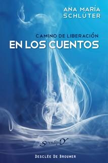 CAMINO DE LIBERACION EN LOS CUENTOS | 9788433023872 | SCHLUTER,ANA MARIA | Llibreria Geli - Llibreria Online de Girona - Comprar llibres en català i castellà