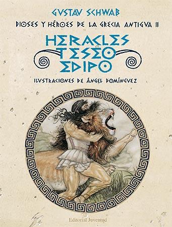 HERACLES,TESEO Y EDIPO (DIOSES Y HÉROES DE LA GRECIA ANTIGUA II) | 9788426141064 | SCHWAB,GUSTAV | Libreria Geli - Librería Online de Girona - Comprar libros en catalán y castellano