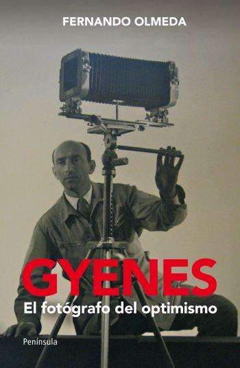 GYENES.EL FOTOGRAFO DEL OPTIMISMO | 9788499421001 | OLMEDA,FERNANDO | Llibreria Geli - Llibreria Online de Girona - Comprar llibres en català i castellà