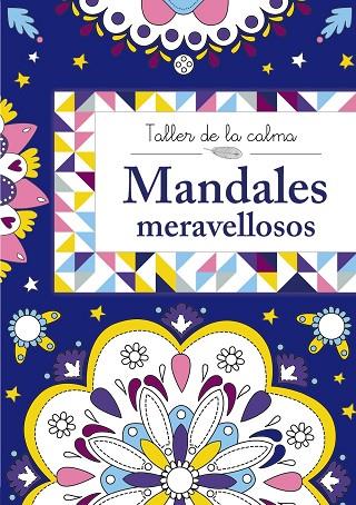 MANDALES MERAVELLOSOS (TALLER DE LA CALMA) | 9788499066622 | A.A.V.V. | Llibreria Geli - Llibreria Online de Girona - Comprar llibres en català i castellà