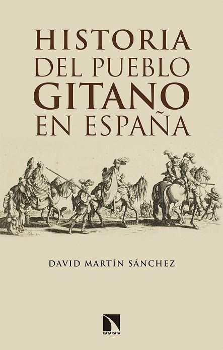 HISTORIA DEL PUEBLO GITANO EN ESPAñA | 9788490974018 | MARTÍN SÁNCHEZ,DAVID | Llibreria Geli - Llibreria Online de Girona - Comprar llibres en català i castellà