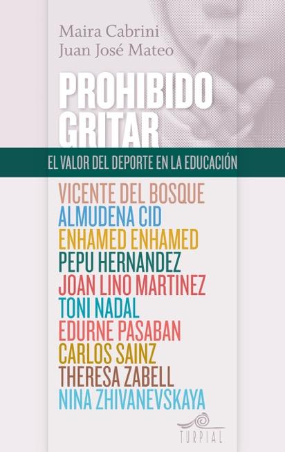 PROHIBIDO GRITAR.EL VALOR DEL DEPORTE EN LA EDUCACIÓN | 9788495157867 | CABRINI,MAIRA/MATEO,JUAN JOSÉ | Llibreria Geli - Llibreria Online de Girona - Comprar llibres en català i castellà