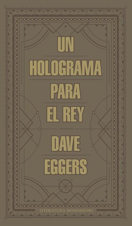 UN HOLOGRAMA PARA EL REY | 9788439727392 | EGGERS,DAVE | Libreria Geli - Librería Online de Girona - Comprar libros en catalán y castellano