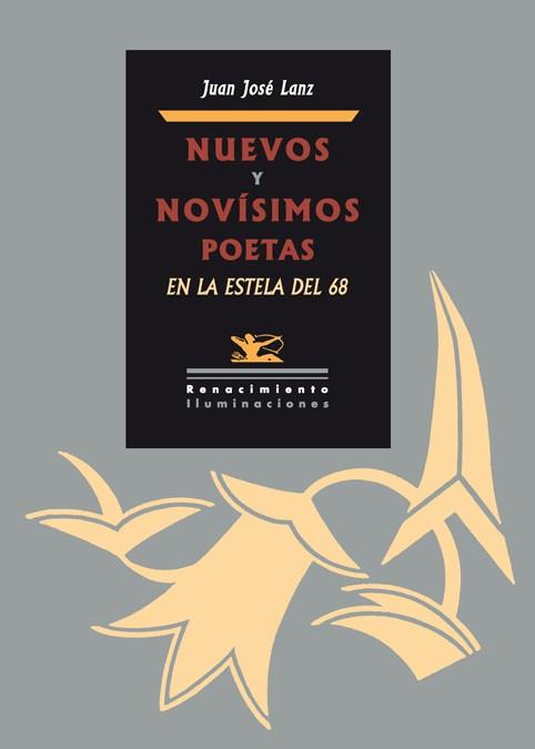 NUEVOS Y NOVÍSIMOS POETAS EN LA ESTELA DEL 68 | 9788484726050 | LANZ,JUAN JOSE | Libreria Geli - Librería Online de Girona - Comprar libros en catalán y castellano