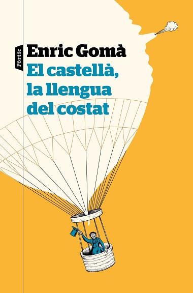 EL CASTELLÀ,LA LLENGUA DEL COSTAT | 9788498094626 | GOMÀ,ENRIC | Libreria Geli - Librería Online de Girona - Comprar libros en catalán y castellano