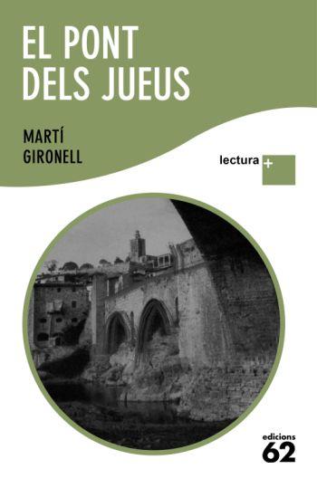 EL PONT DELS JUEUS(LECTURA +) | 9788429763294 | GIRONELL,MARTI | Libreria Geli - Librería Online de Girona - Comprar libros en catalán y castellano
