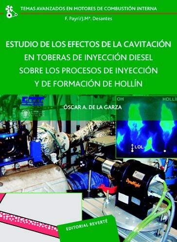 ESTUDIO DE LOS EFECTOS DE LA CAVITACIÓN EN TOBERAS DE INYECCIÓN DIESEL SOBRE LOS PROCESOS DE INYECCIÓN Y DE FORMACIÓN DE HOLLÍN | 9788429147223 | DE LA GARZA,OSCAR | Llibreria Geli - Llibreria Online de Girona - Comprar llibres en català i castellà