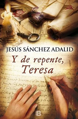 Y DE REPENTE,TERESA | 9788466654968 | SANCHEZ ADALID,JESUS | Libreria Geli - Librería Online de Girona - Comprar libros en catalán y castellano