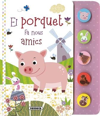 EL PORQUET FA NOUS AMICS | 9788467794533 |   | Llibreria Geli - Llibreria Online de Girona - Comprar llibres en català i castellà