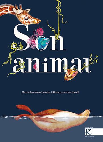 SON ANIMAL (EDICIÓ EN CATALÀ) | 9788418558733 | LAZZARINO,SILVIA | Llibreria Geli - Llibreria Online de Girona - Comprar llibres en català i castellà