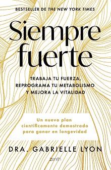 SIEMPRE FUERTE | 9788408291855 | DRA. GABRIELLE LYON | Llibreria Geli - Llibreria Online de Girona - Comprar llibres en català i castellà