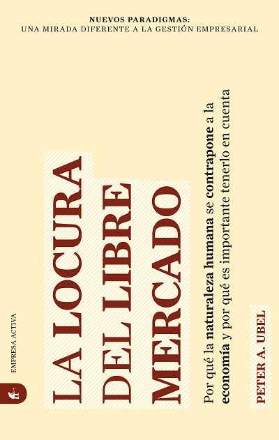 LA LOCURA DEL LIBRE MERCADO | 9788492452347 | UBEL,PETER | Llibreria Geli - Llibreria Online de Girona - Comprar llibres en català i castellà