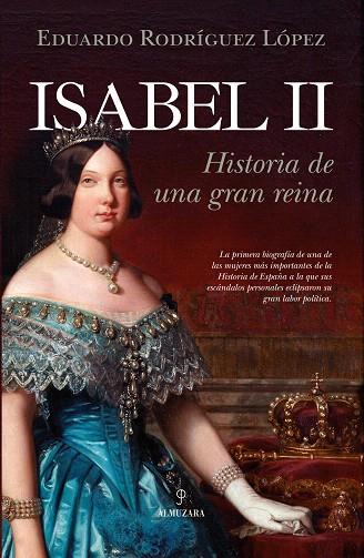 ISABEL II.HISTORIA DE UNA GRAN REINA | 9788417418854 | RODRIGUEZ LÓPEZ,EDUARDO | Llibreria Geli - Llibreria Online de Girona - Comprar llibres en català i castellà