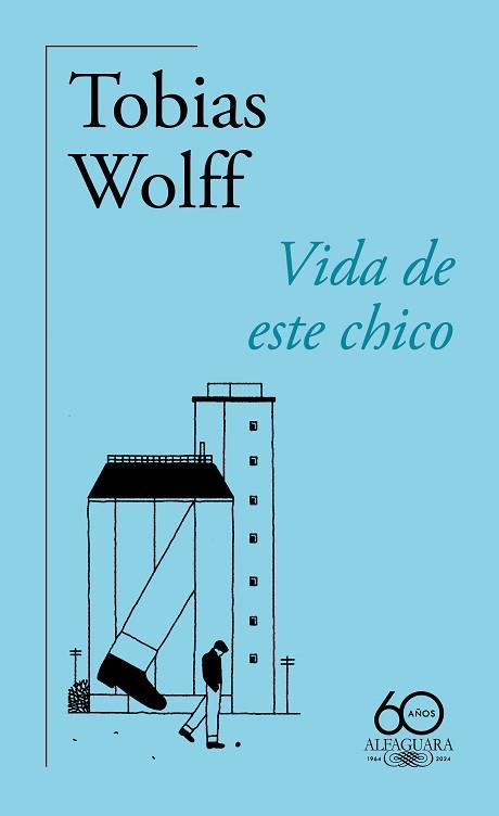 VIDA DE ESTE CHICO (60.º ANIVERSARIO DE ALFAGUARA) | 9788420478968 | WOLFF, TOBIAS | Llibreria Geli - Llibreria Online de Girona - Comprar llibres en català i castellà