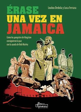 ÉRASE UNA VEZ EN JAMAICA | 9788412780918 | DEDOLA, LOULOU/FERRARA, LUCA | Llibreria Geli - Llibreria Online de Girona - Comprar llibres en català i castellà