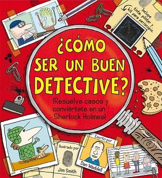 CÓMO SER UN BUEN DETECTIVE? ¡RESUELVE CASOS Y CONVIÉRTETE EN UN SHERLOCK HOLMES! | 9788468305820 | WADDELL,DAN/SMITH,JIM (IL) | Llibreria Geli - Llibreria Online de Girona - Comprar llibres en català i castellà