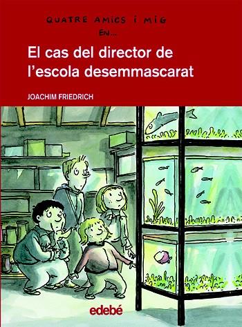 EL CAS DEL DIRECTOR DE L'ESCOLA DESEMMASCARAT | 9788423678211 | FRIEDRICH,JOACHIM | Llibreria Geli - Llibreria Online de Girona - Comprar llibres en català i castellà