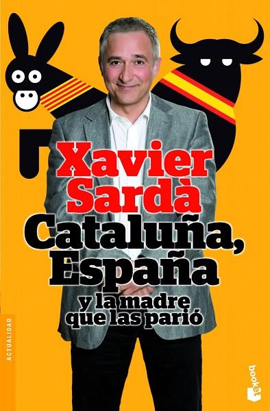 CATALUÑA,ESPAÑA Y LA MADRE QUE LAS PARIÓ | 9788408004233 | SARDÀ,XAVIER | Libreria Geli - Librería Online de Girona - Comprar libros en catalán y castellano