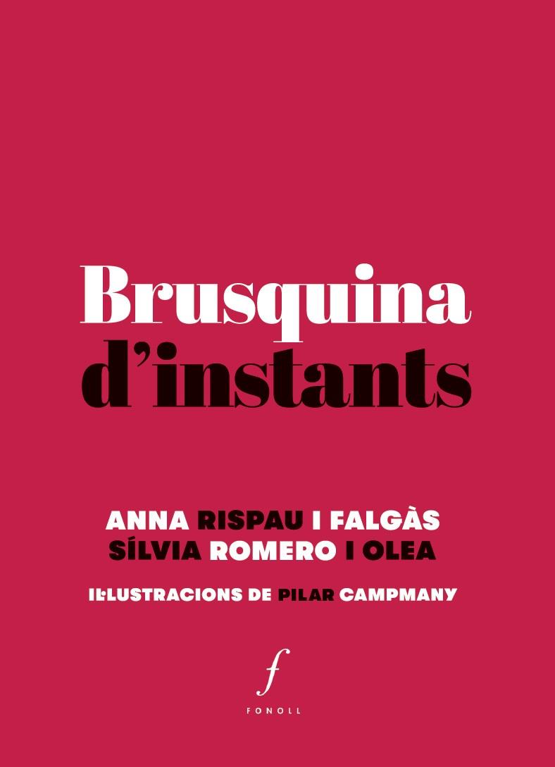 BRUSQUINA D'INSTANTS | 9788494644733 | ROMERO OLEA,SÍLVIA/RISPAU FALGÀS,ANNA | Libreria Geli - Librería Online de Girona - Comprar libros en catalán y castellano