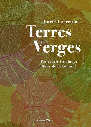 TERRES VERGES | 9788490572207 | LARREULA VIDAL,ENRIC | Libreria Geli - Librería Online de Girona - Comprar libros en catalán y castellano