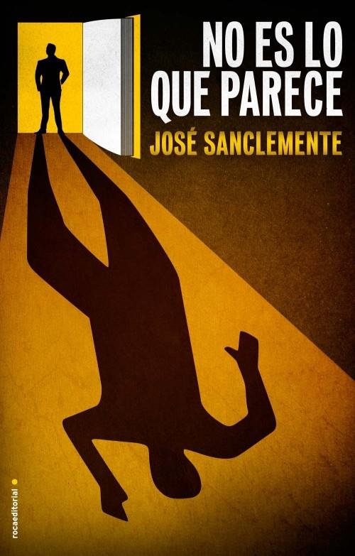 NO ES LO QUE PARECE | 9788499185774 | SANCLEMENTE,JOSÉ | Libreria Geli - Librería Online de Girona - Comprar libros en catalán y castellano