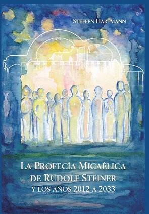 LA PROFECIA MICAELICA DE RUDOLF STEINER  | 9788418919190 | HARTMANN,STEFEN | Llibreria Geli - Llibreria Online de Girona - Comprar llibres en català i castellà