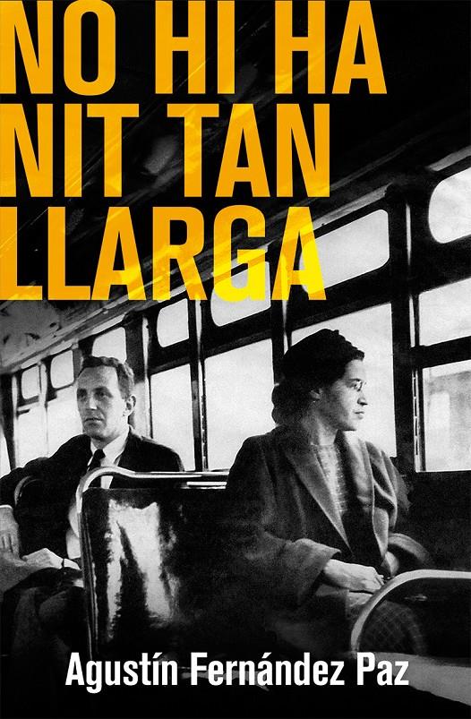 NO HI HA NIT TAN LLARGA | 9788490261378 | FERNÁNDEZ PAZ,AGUSTÍN | Libreria Geli - Librería Online de Girona - Comprar libros en catalán y castellano