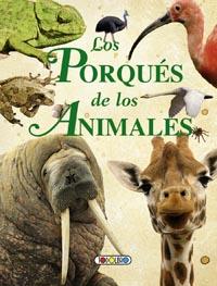 LOS PORQUÉS DE LOS ANIMALES | 9788499138800 | Llibreria Geli - Llibreria Online de Girona - Comprar llibres en català i castellà