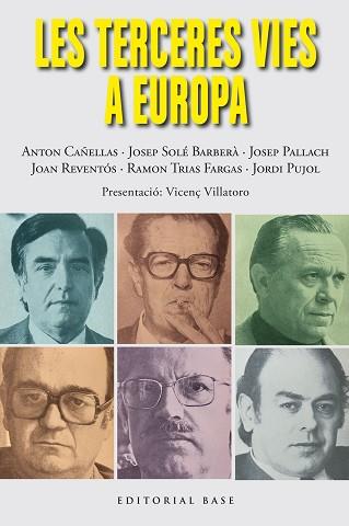 LES TERCERES VIES A EUROPA | 9788410131453 | CAÑELLAS, ANTÓN/SOLÉ BARBERÀ, JOSEP/PALLACH, JOSEP/REVENTÓS, JOAN/TRIAS FARGAS, RAMON/PUJOL, JORDI | Libreria Geli - Librería Online de Girona - Comprar libros en catalán y castellano