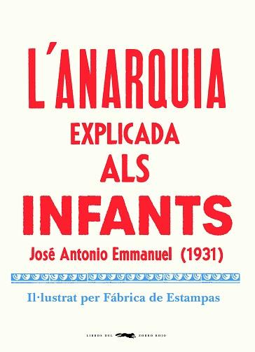 L'ANARQUIA EXPLICADA ALS INFANTS | 9788412270464 | EMMANUEL,JOSE ANTONIO | Libreria Geli - Librería Online de Girona - Comprar libros en catalán y castellano