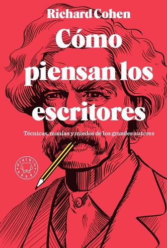 CÓMO PIENSAN LOS ESCRITORES.TÉCNICAS,MANÍAS Y MIEDOS DE LOS GRANDES AUTORES | 9788417059859 | COHEN,RICHARD | Llibreria Geli - Llibreria Online de Girona - Comprar llibres en català i castellà