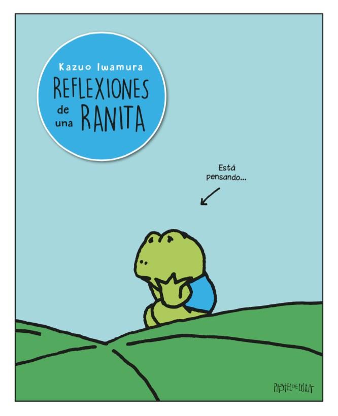 REFLEXIONES DE UNA RANITA | 9788416427109 | IWAMURA,KAZUO | Libreria Geli - Librería Online de Girona - Comprar libros en catalán y castellano