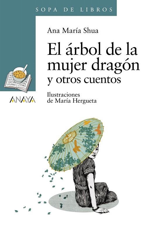 EL ÁRBOL DE LA MUJER DRAGÓN Y OTROS CUENTOS | 9788467840452 | SHUA,ANA MARÍA | Llibreria Geli - Llibreria Online de Girona - Comprar llibres en català i castellà