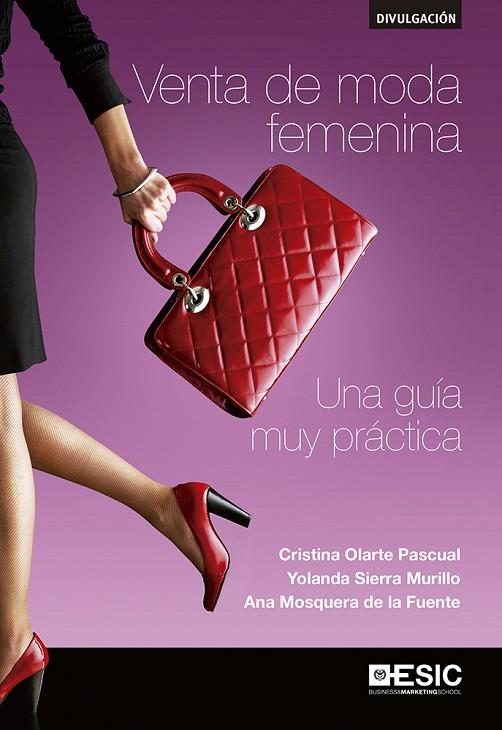 VENTA DE MODA FEMENINA | 9788416462926 | OLARTE PASCUAL,CRISTINA/SIERRA MURILLO,YOLANDA/MOSQUERA DE LA FUENTE,ANA | Llibreria Geli - Llibreria Online de Girona - Comprar llibres en català i castellà