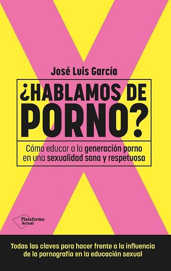 HABLAMOS DE PORNO? | 9788410079892 | GARCÍA, JOSÉ LUIS | Llibreria Geli - Llibreria Online de Girona - Comprar llibres en català i castellà