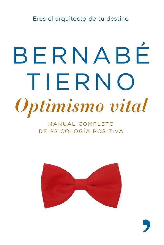 OPTIMISMO VITAL.MANUAL COMPLETO DE PSICOLOGIA POSITIVA | 9788484606161 | TIERNO,BERNABE | Llibreria Geli - Llibreria Online de Girona - Comprar llibres en català i castellà